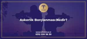 18 Ay Askerlik Borçlanması Maliyeti: 2025 Şartları