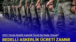 2025 Yılında Askerlik Borçlanması Ne Kadar Olacak?