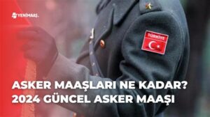 Asker Ne Kadar Maaş Alır? Güncel Bilgiler ve İstatistikler