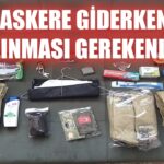 askere giderken alınacak malzemeler