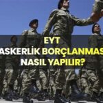 Askerlik Borçlanması: Nasıl Yapılır?