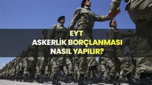 Askerlik Borçlanması: Nasıl Yapılır?