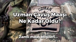 Kıdemli Uzman Çavuş Maaşı 2025: Kazançlardaki Farklılıklar