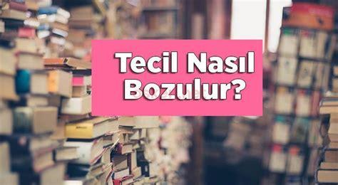 Tecil Nasıl Bozulur? Bilmeniz Gerekenler