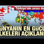 Türkiye Dünyanın En Güçlü Kaçıncı Ülkesi?