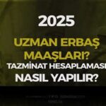 Uzman Erbaş Maaşı 2025: Yeni Ödemeler ve İyileştirmeler
