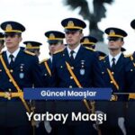 Yarbay Maaşı 2025: Nasıldır?